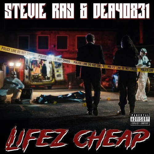  Stevie Ray & DEA 40831 - Lifez Cheap (2025) 