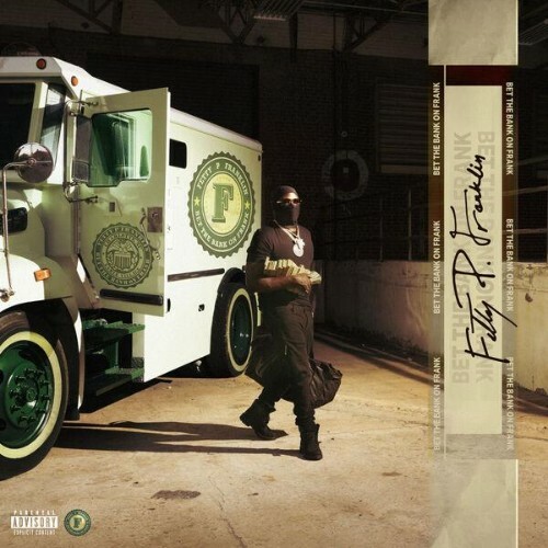  Fetty P Franklin - BET THE BANK ON FRANK (2026) 