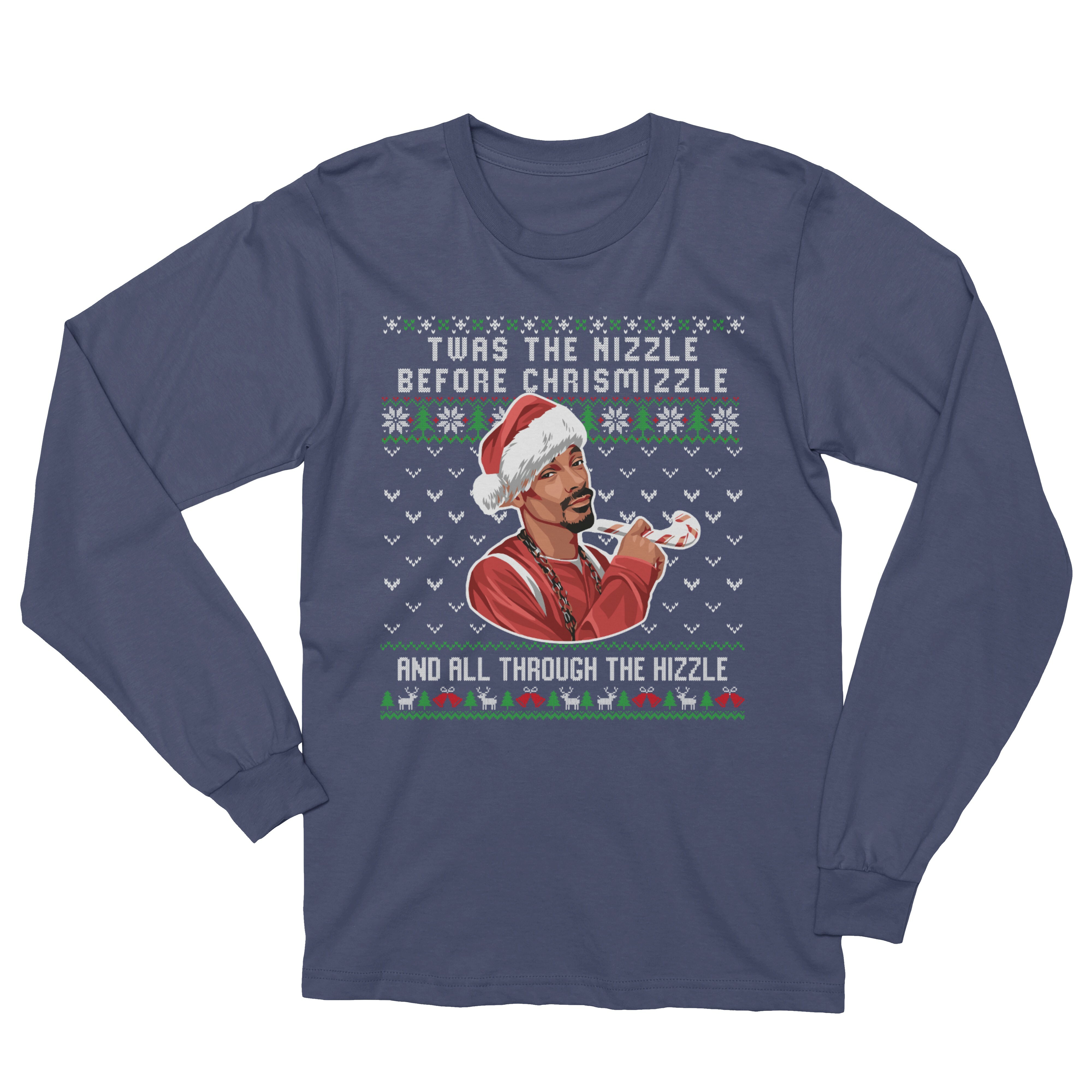 Twas The Nizzle Before Chrismizzle Ugly Christmas Long Sleeve Tshirt