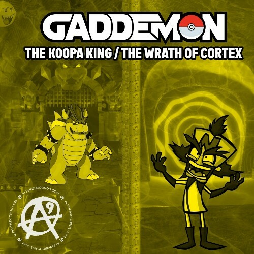 Gaddemon - The Koopa King / The Wrath Of Cortex (2024)