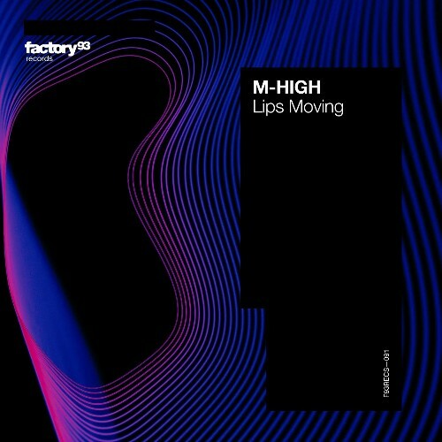  M-High - Lips Moving (2025) 