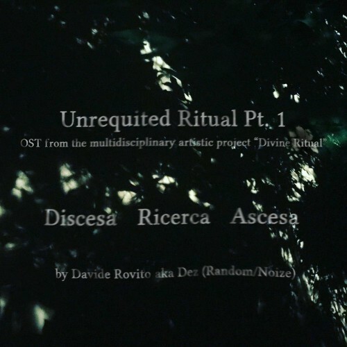  Dez (Random/Noize) - Unrequited Ritual, Pt. 1 (2025) 