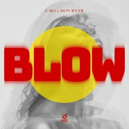  C-Ro x Don Bnnr - Blow (2025) 