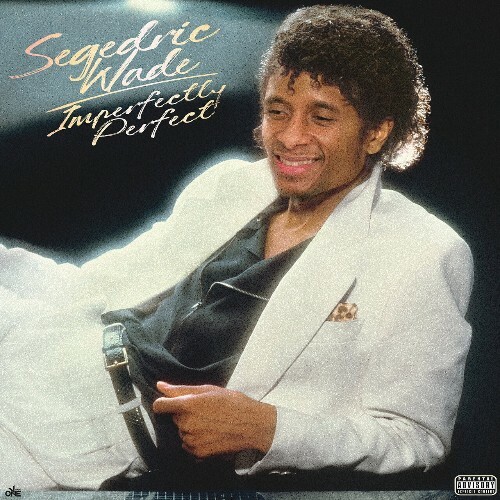  Segedric Wade - Imperfectly Perfect (2024) 