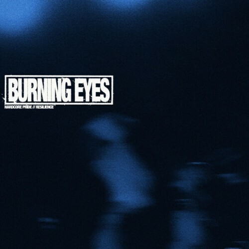  Burning Eyes - Hardcore Pride // Resilience (2026) 
