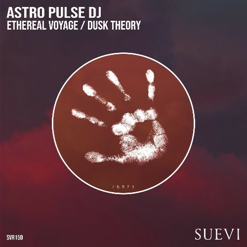  Astro Pulse DJ - Ethereal Voyage / Dusk Theory (2025) 