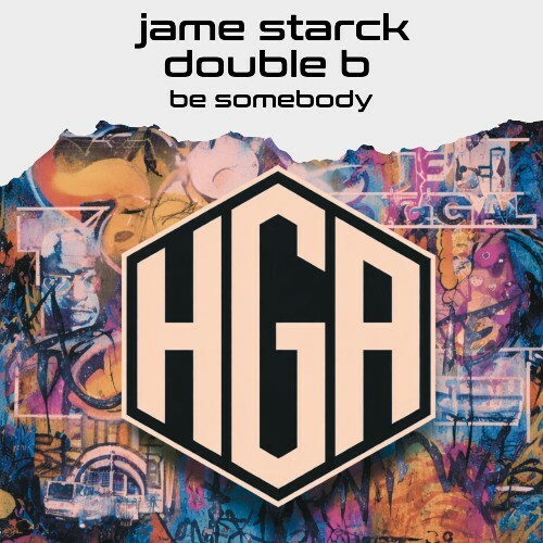 Jame Starck & Double B - Be Somebody (2026) Jame Starck & Double B - Be Somebody (2026)