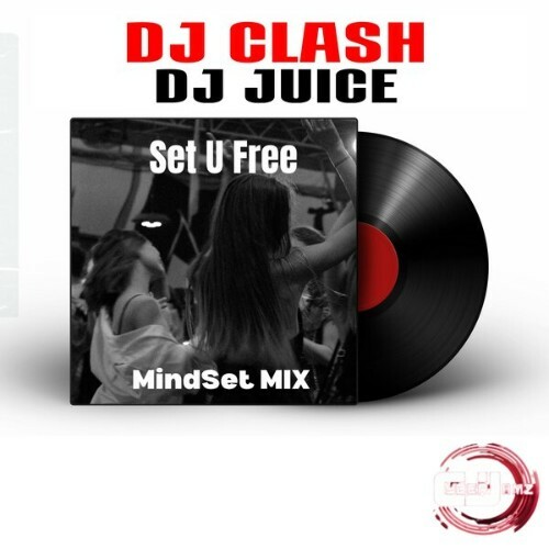  Dj Clash x Dr.Juice - Set You Free (The Gospel Mindset Mixes) (2025) 