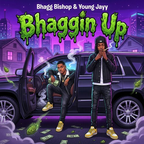 Bhagg Bishop & Young Jayy - Bhaggin Up (2026) Bhagg Bishop & Young Jayy - Bhaggin Up (2026)