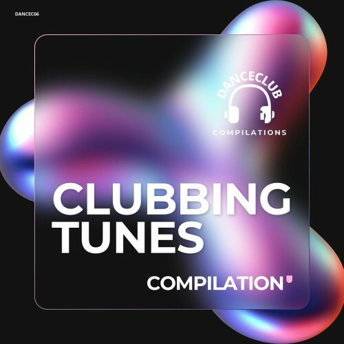  Clubbing Tunes Compilation (2024) 