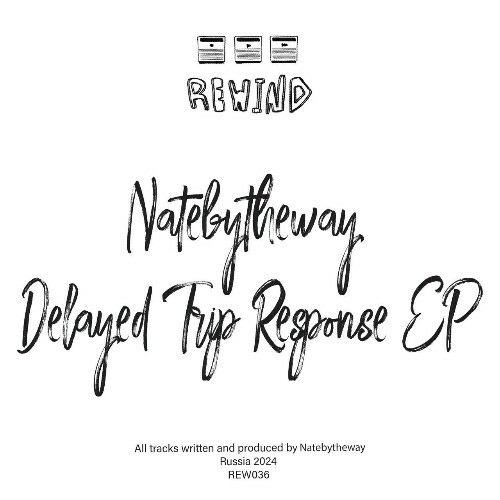 Natebytheway - Delayed Trip Response (2024)