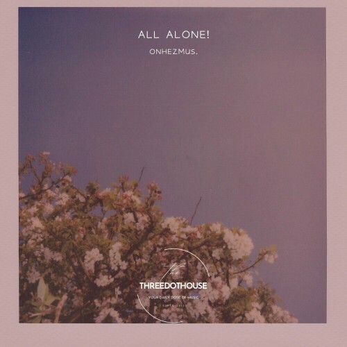 onhezmus. - All Alone ! (2024)