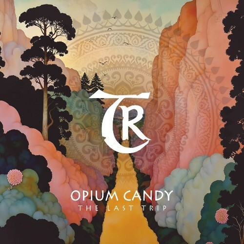  Opium Candy - The Last Trip (2025) 