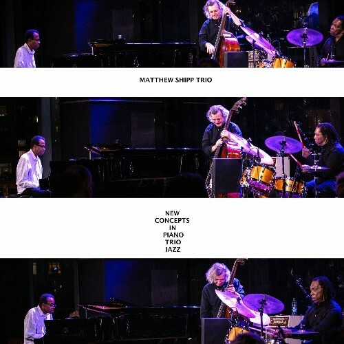  Matthew Shipp - New Concepts in Piano Trio Jazz (2024) 