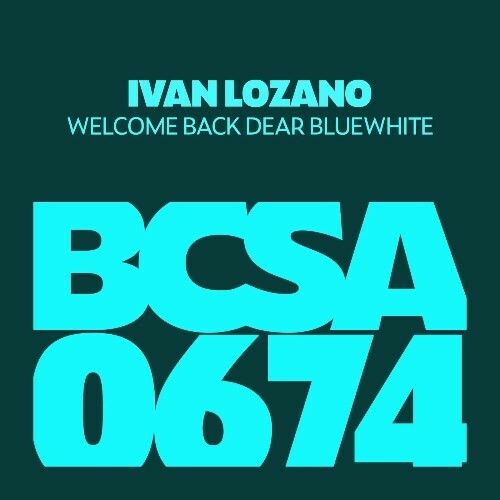  Iv&#225;n Lozano - Welcome Back Dear Bluewhite (2025) 