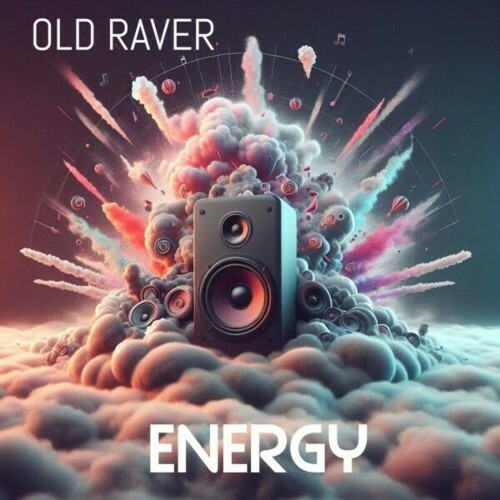  Old Raver - Energy (2024) 