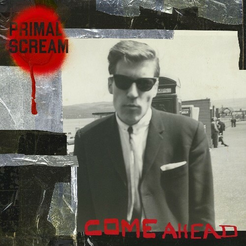  Primal Scream - Come Ahead (2024) 