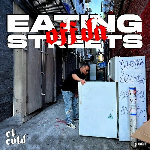  El Cold - Eating Off Da Streets (2025) 