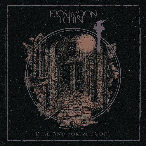  Frostmoon Eclipse - Dead and Forever Gone (2024) 