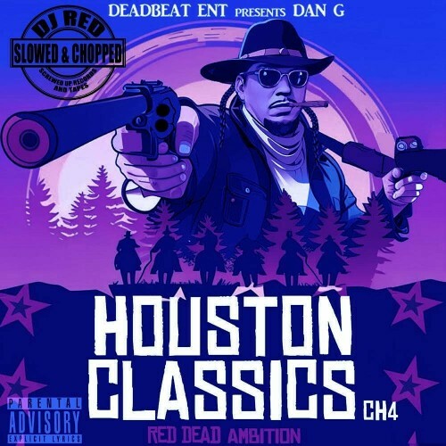  Dan G The Punchline Poet - Houston Classics Ch. 4 (Slowed And Chopped) (2024) 