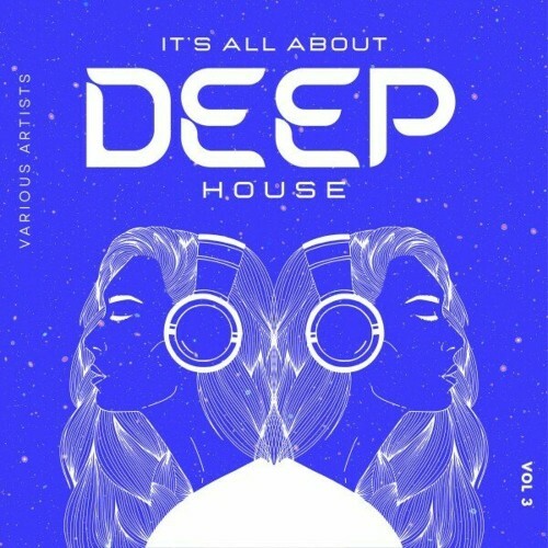  It's All About Deep-House, Vol. 3 (2024) 