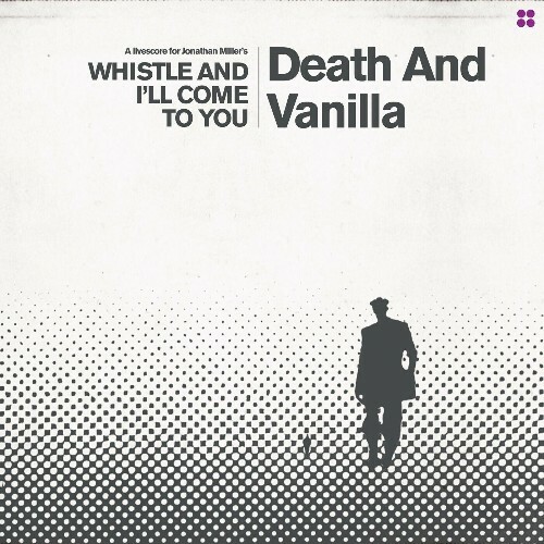  Death and Vanilla - Whistle and I'll Come to You (2025) 