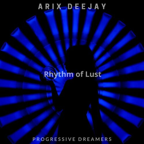  Arix Deejay - Rhythm of Lust (2024) 