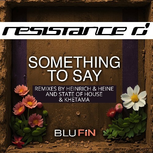  Resistance D - Something to Say (The Remixes) (2025) 