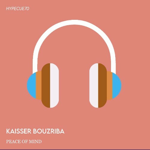  Kaisser Bouzriba - Peace of Mind (2024) 