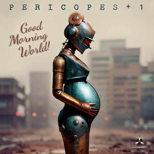  Pericopes, Emiliano Vernizzi, Claudio Vignali, Ruben Bellavia, Rosa Brunello - Good Morning World (2024) 