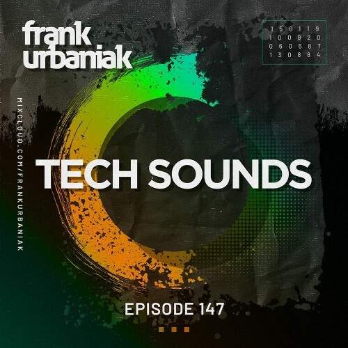  Frank Urbaniak - Tech Sounds 147 (2024-05-17) 