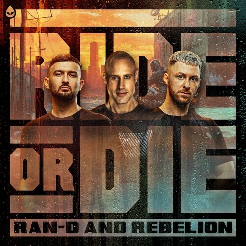 Ran-D & Rebelion - Ride Or Die (2024)