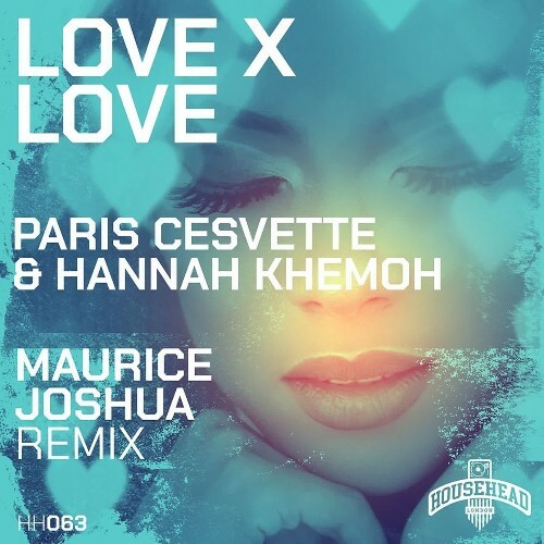  Paris Cesvette & Hannah Khemoh - Love X Love (Maurice Joshua Remix) (2026) 