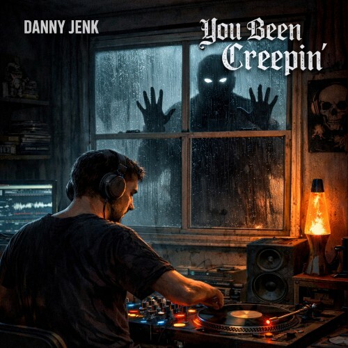  Danny Jenk - You Been Creepin' (2026) 