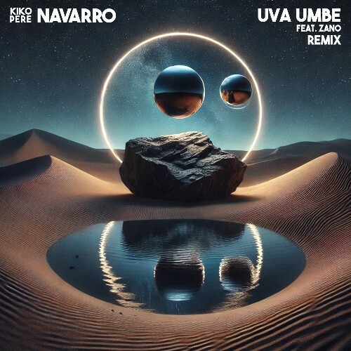  Kiko Navarro, Pere Navarro ft. Zano - Uva Umbe (Remix) (2025) 