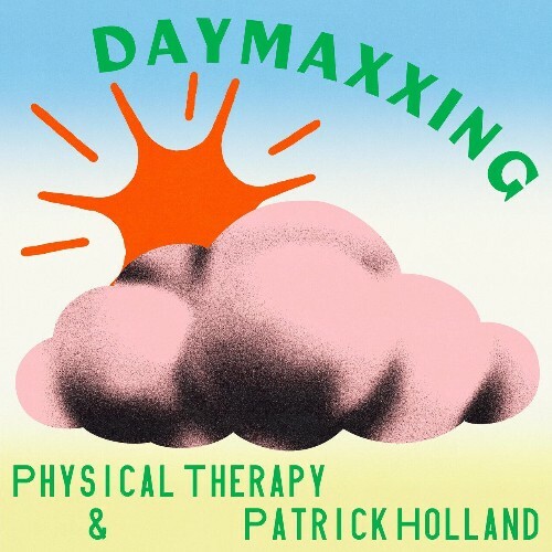 MP3:  Physical Therapy x Patrick Holland - Daymaxxing (2024) Онлайн