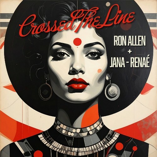  Ron Allen x Jana-Renae - Crossed The Line (2026) 