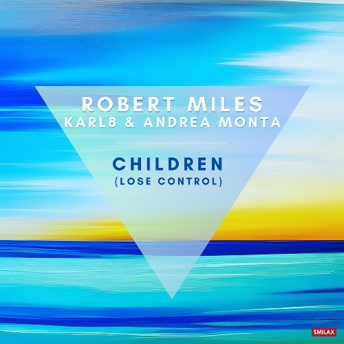  Robert Miles x Karl8 & Andrea Monta - Children (2023) 