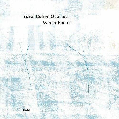  Yuval Cohen Quartet - Winter Poems (2025) 