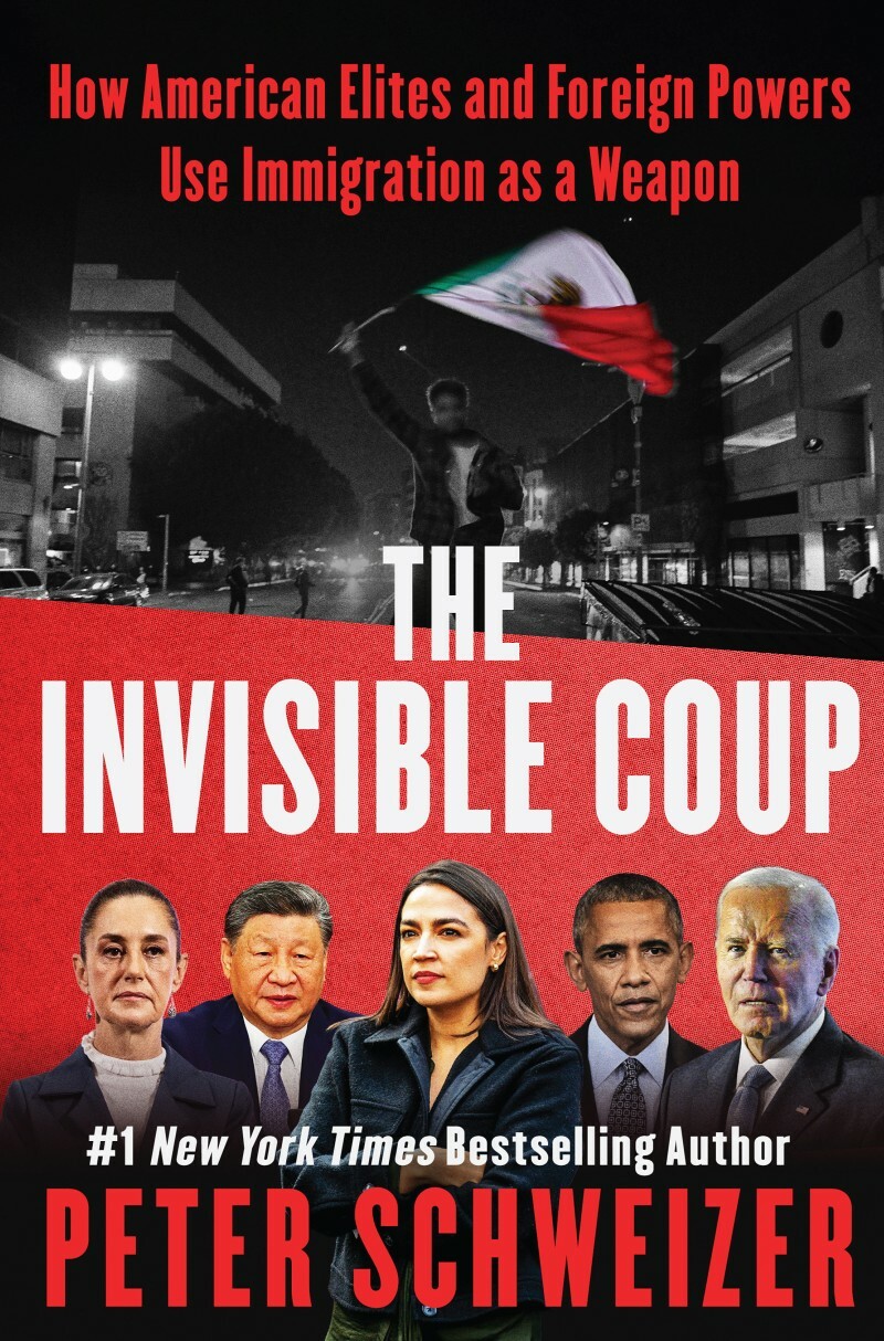 The Invisible Coup How American Elites And Foreign Powers Use Immigration As A Weapon (Peter Schweizer) The Invisible Coup How American Elites And Foreign Powers Use Immigration As A Weapon (Peter Schweizer)