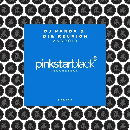  DJ Panda & Big Reunion - Android (2025) 