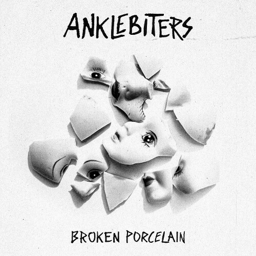  Anklebiters - Broken Porcelain (2026) 