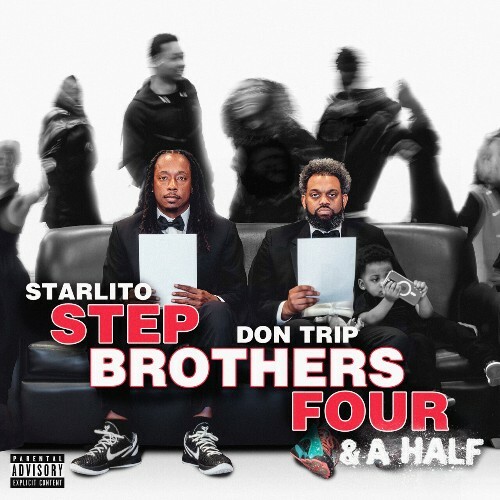  Starlito & Don Trip - Step Brothers Four & A Half (2025) 