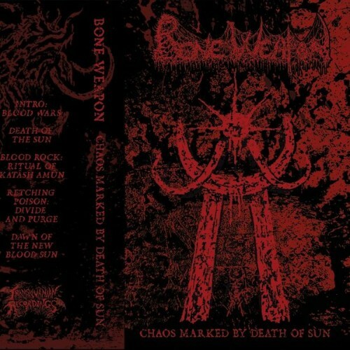  Bone Weapon - Chaos Marked By Death Of Sun (2026) 