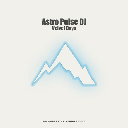 Astro Pulse DJ - Velvet Days (2026) Astro Pulse DJ - Velvet Days (2026)