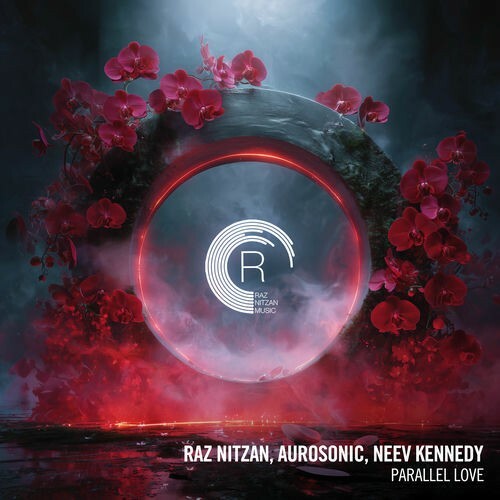  Raz Nitzan & Aurosonic & Neev Kennedy - Parallel Love (2025) 