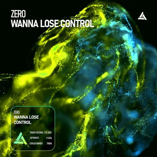  Zero - Wanna Lose Control (2026) 