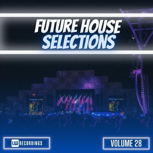  Future House Selections, Vol. 28 (2025) 