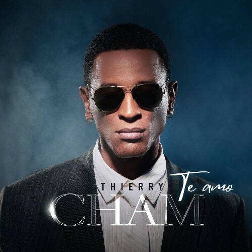 Thierry Cham — Te Amo (2026)
