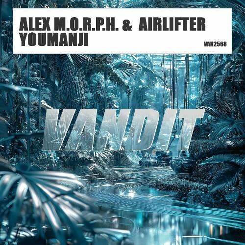 MP3:  Alex M.O.R.P.H. & Airlifter - YOUMANJI (2024) Онлайн